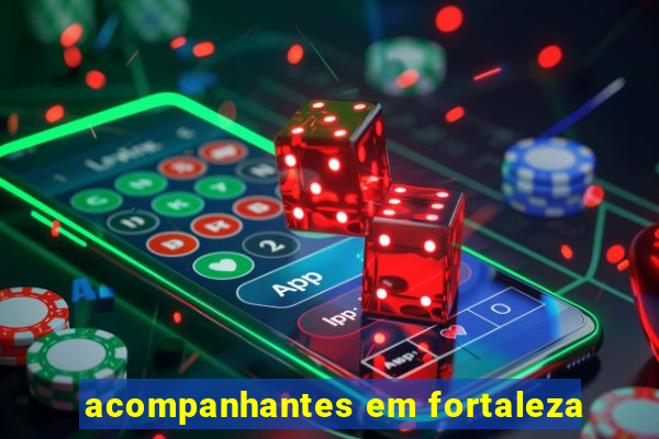 acompanhantes em fortaleza